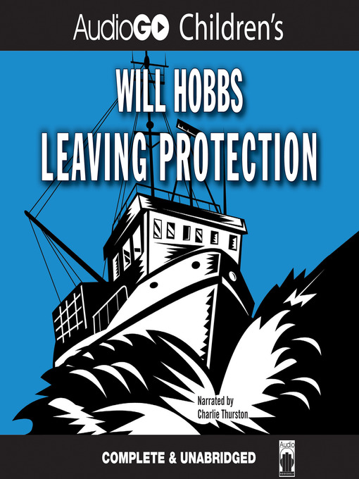 Title details for Leaving Protection by Will Hobbs - Available